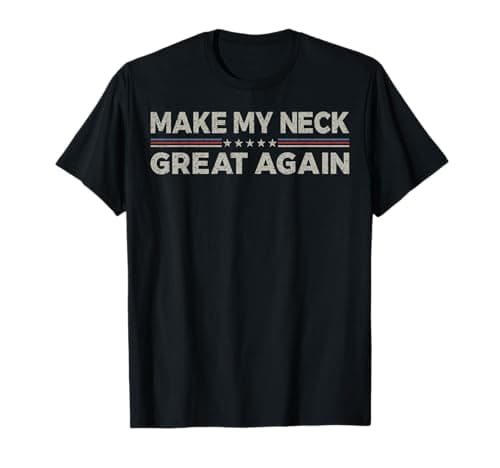 Test T-Shirt Make My Neck Great Again – Avis Complet et Franc